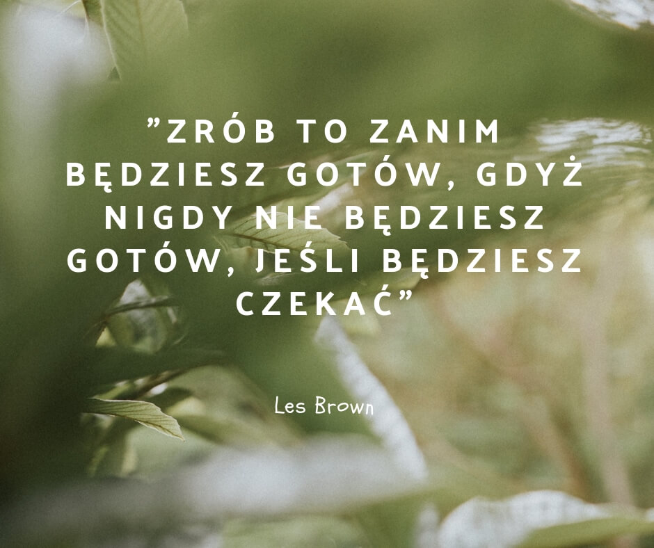 motywacyjne hasło lesa browna