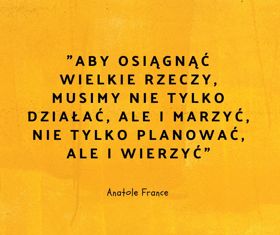 motywacyjne hasło anatole france