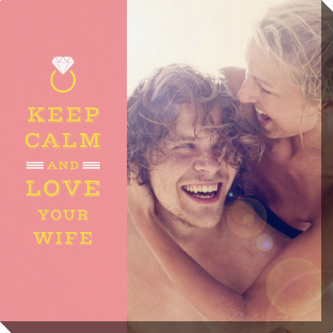 Keep Calm and Love Your Wife